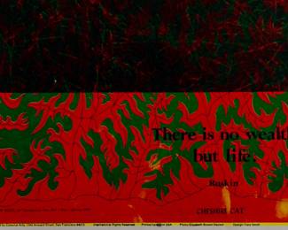 Detail of "Cheshire Cat" East Totem West and "There is no wealth but life" by Ruskin, copyright 1970 by Celestial Arts" copyright 1970 by Celestial Arts CA80, part of "The Overprints" made in the late 1960s/early 1970s by Joe McHugh, Nick Nickolds, and Sätty, screen-printed blacklight posters