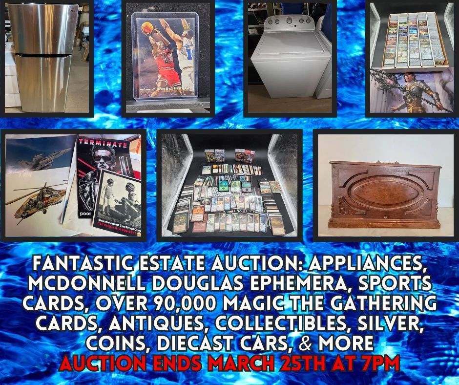 https://bit.ly/C2C03252024 - FANTASTIC ESTATE AUCTION: Appliances, McDonnell Douglas Ephemera, Sports Cards, Over 90,000 Magic The Gathering Cards, Antiques, Collectibles, Silver, Coins, Diecast Cars, & More