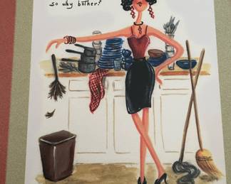 Quote Artwork Print " A Woman's Work is Never Done" by Judy Kaufman