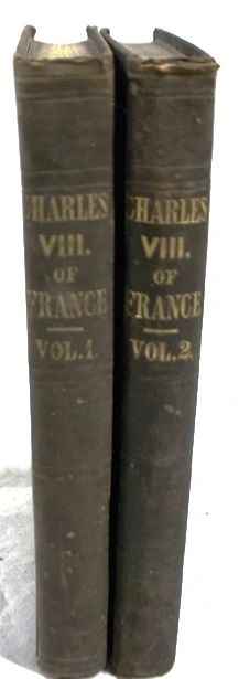 7395 - 1842 Charles VIII of France Vol. 1 & 2 Book Set
