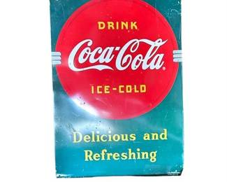 Lot 258  
Vintage Metal Coca-Cola" Delicious and Refreshing" Sign