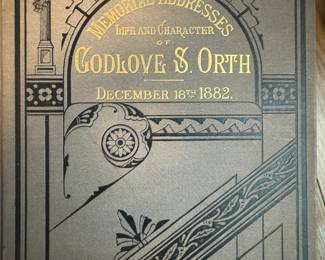 Memorial Addresses for Godlove S. Orth December 18th 1882 