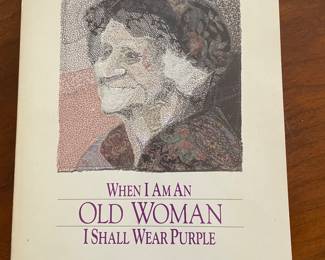 When I Am An Old Woman I Shall Wear Purple book, was $6, NOW $4