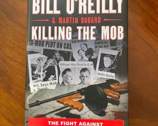Bill O'Reilly & Martin Dugard, Killing The Mob,  was $10, NOW $7