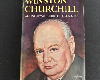 "Winston Churchill An Informal Study of Greatness"