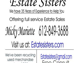 As a full service, Professional Estate Sales company, Estate Sisters provides turnkey services for those who need to liquidate their property because of the death of a parent or spouse, needing to relocate, a divorce, or just moving to a smaller residence.

We are a Professional Estate Sale company working in the South Metro Area. Burnsville, Eagan, Apple Valley, Prior Lake, and Shakopee are just a few of the areas in which we do sales.

From large estates to moderate-size homes,          
        Estate Sisters can help you with your Estate Sale needs.
