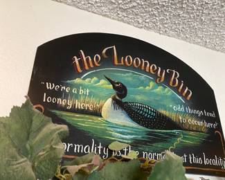 Quote Artwork Plaque " the Looney Bin"