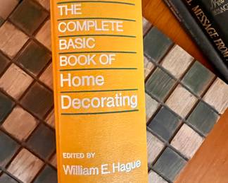 Complete Basic Book of Home Decoration - by William E. Hague 