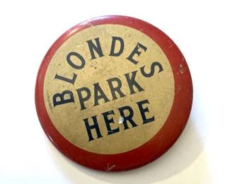 Pin Back "Blondes Park Here"
