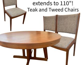 Great Teak Table that extends to 110 inches!  Teak and Tweed Mid-Century Dining Chairs!