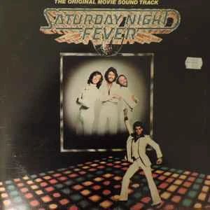 Saturday Night Fever The Original Movie Sound Track