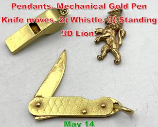 Lot 141 3pc 14K Gold Charms Pendants. Mechanical Gold Pen Knife moves. 2 Whistle. 3 Standing 3D Lion. 