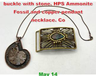 Lot 90 2pc craft jewelry. Brass belt buckle with stone. HPS Ammonite Fossil and copper pendant necklace. Co