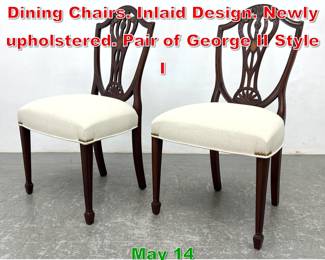 Lot 480 Pair Mahogany Shield Back Dining Chairs. Inlaid Design. Newly upholstered. Pair of George II Style I
