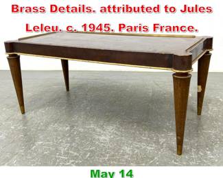 Lot 536 Mahogany Coffee Table wBrass Details. attributed to Jules Leleu. c. 1945. Paris France.