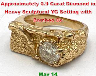 Lot 176 14K Gold Diamond Ring. Approximately 0.9 Carat Diamond in Heavy Sculptural YG Setting with Bamboo De