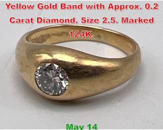 Lot 232 14K Gold Diamond Ring. Yellow Gold Band with Approx. 0.2 Carat Diamond. Size 2.5. Marked 124K. 