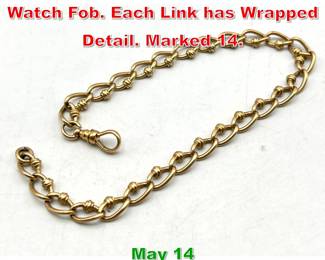 Lot 113 14K Gold Large Link Chain Watch Fob. Each Link has Wrapped Detail. Marked 14. 