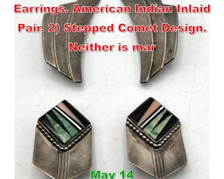 Lot 73 2 Pair Silver Artisan Earrings. American Indian Inlaid Pair. 2 Stepped Comet Design. Neither is mar