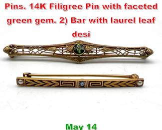 Lot 114 2pc 14K Gold Antique Bar Pins. 14K Filigree Pin with faceted green gem. 2 Bar with laurel leaf desi