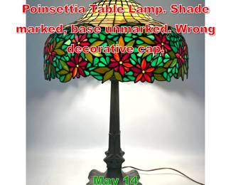 Lot 507 Handel Leaded Glass Poinsettia Table Lamp. Shade marked, base unmarked. Wrong decorative cap. 