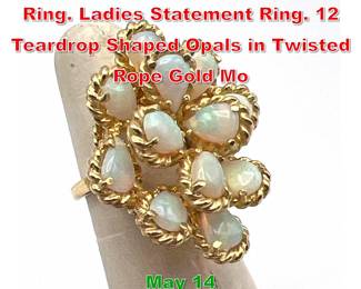 Lot 180 14K Gold Opal Cocktail Ring. Ladies Statement Ring. 12 Teardrop Shaped Opals in Twisted Rope Gold Mo