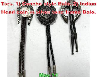 Lot 17 3pc Native American Bolo Ties. 1 Concho style Bolo. 2 Indian Head coin in silver tone frame Bolo. 