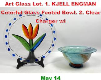 Lot 412 2pc KOSTA BODA Sweden Art Glass Lot. 1. KJELL ENGMAN Colorful Glass Footed Bowl. 2. Clear Charger wi