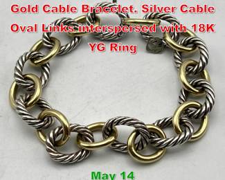 Lot 52 DAVID YURMAN Sterling 18K Gold Cable Bracelet. Silver Cable Oval Links interspersed with 18K YG Ring