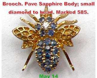 Lot 136 14K Gold Bumble Bee Pin Brooch. Pave Sapphire Body small diamond to head. Marked 585. 