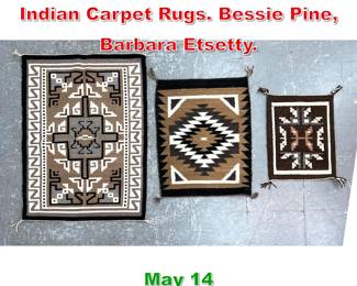Lot 391 2 3 X 3 3 3pc American Indian Carpet Rugs. Bessie Pine, Barbara Etsetty.