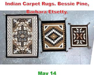 Lot 391 2 3 X 3 3 3pc American Indian Carpet Rugs. Bessie Pine, Barbara Etsetty.