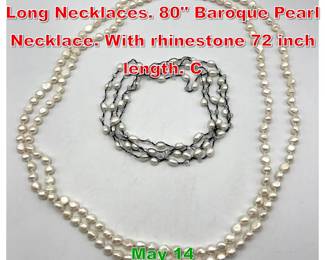 Lot 331 2pc Pearl Hand Knotted Long Necklaces. 80 Baroque Pearl Necklace. With rhinestone 72 inch length. C