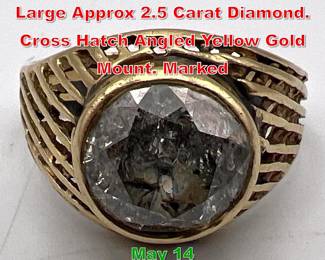 Lot 234 14K Gold Diamond Ring. Large Approx 2.5 Carat Diamond. Cross Hatch Angled Yellow Gold Mount. Marked 