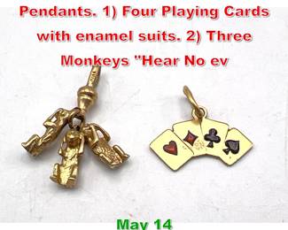 Lot 147 2pc 10K Gold Charms Pendants. 1 Four Playing Cards with enamel suits. 2 Three Monkeys Hear No ev