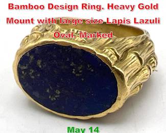Lot 202 18K Gold Lapis Stone Bamboo Design Ring. Heavy Gold Mount with large size Lapis Lazuli Oval. Marked 