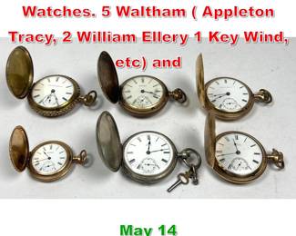 Lot 295 Lot 6 Closed Face Pocket Watches. 5 Waltham Appleton Tracy, 2 William Ellery 1 Key Wind, etc and 