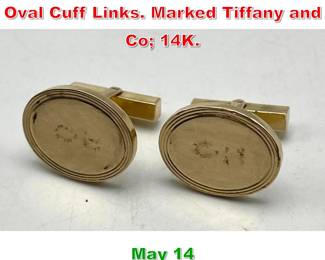 Lot 92 TIFFANY and CO 14K Gold Oval Cuff Links. Marked Tiffany and Co 14K. 