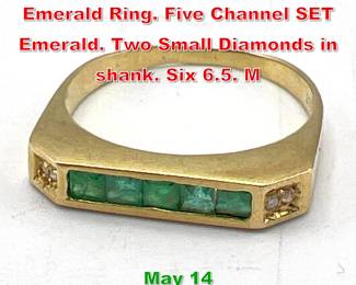 Lot 188 14K Gold Channel Set Emerald Ring. Five Channel SET Emerald. Two Small Diamonds in shank. Six 6.5. M