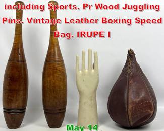 Lot 461 Mixed Vintage Lot including Sports. Pr Wood Juggling Pins. Vintage Leather Boxing Speed Bag. IRUPE I
