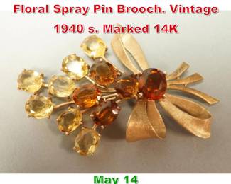 Lot 170 14K Gold Yellow Citrine Floral Spray Pin Brooch. Vintage 1940 s. Marked 14K 