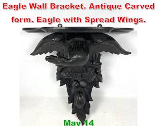 Lot 488 Ebonized Carved Wood Eagle Wall Bracket. Antique Carved form. Eagle with Spread Wings.