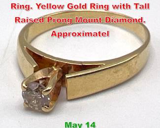 Lot 229 14K Gold Diamond Solitaire Ring. Yellow Gold Ring with Tall Raised Prong Mount Diamond. Approximatel