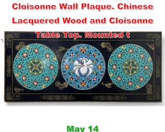 Lot 466 Chinese Lacquer and Cloisonne Wall Plaque. Chinese Lacquered Wood and Cloisonne Table Top. Mounted t