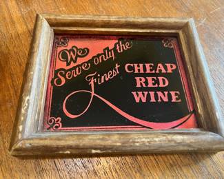 Decorative Sign "We Serve Only The Finest Cheap Red Wine”
