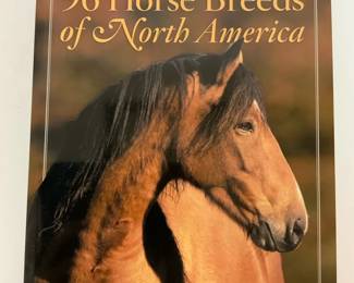 Storeys Illustrated 96 Horse Breeds of North America 