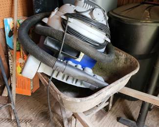 Wheel Barrow - Shop Vac - Still working in this building