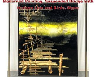Lot 702 PAUL GORKA Signed Surrealist Modernist Painting. Suspended Bridge with Horizon Line and Birds. Signe