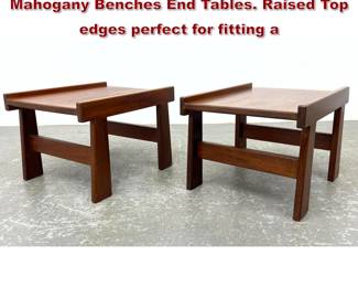 Lot 1072 Danish Modern Style Mid Century Mahogany Benches End Tables. Raised Top edges perfect for fitting a 
