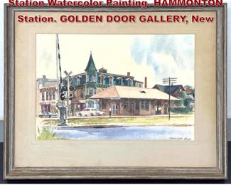 Lot 930 RANULPH BYE Penna. Train Station Watercolor Painting. HAMMONTON Station. GOLDEN DOOR GALLERY, New